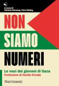 Non siamo numeri. Le voci dei giovani di Gaza