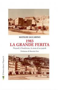 1983 la grande ferita. Pozzuoli, il bradisismo, la storia di un popolo