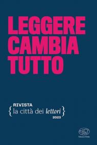 Leggere cambia tutto. La città dei lettori (2023). Vol. 3