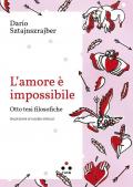 L'amore è impossibile. Otto tesi filosofiche