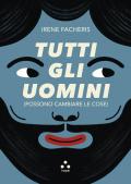 Tutti gli uomini (possono cambiare le cose)