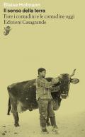 Il senso della terra. Fare i contadini e le contadine oggi