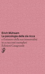 La psicologia della zia ricca e il mistero della sua immortalità in 25 racconti esemplari