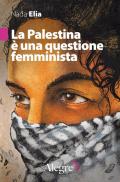 La Palestina è una questione femminista