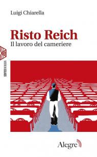 Risto Reich. Il lavoro del cameriere