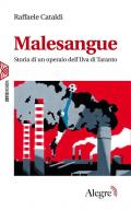 Malesangue. Storia di un operaio dell'Ilva di Taranto