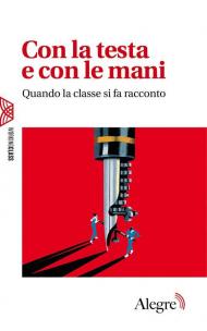 Con la testa e con le mani. Quando la classe si fa racconto