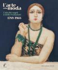 L'arte della moda. L’età dei sogni e delle rivoluzioni. 1789-1968