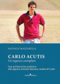 Carlo Acutis. Un ragazzo esemplare