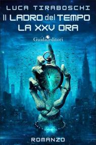 Il ladro del tempo. La XXV ora