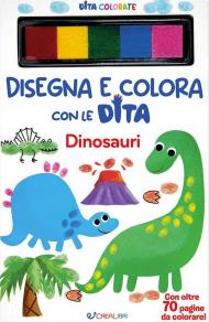 Dinosauri. Disegna e colora con le dita. Ediz. a spirale