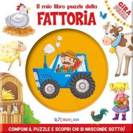 Il mio libro puzzle della fattoria. Gira puzzle. Ediz. a colori