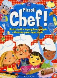 Piccoli chef! Ediz. a colori