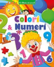 Colori & numeri. Ediz. a colori