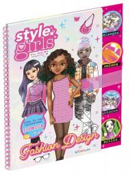 Fashion design. Style girls. Ediz. a spirale. Con busta con 500 strass. Con foglio stencil. Con pagina olografica. Con 3 pagine di stickers
