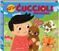 Cuccioli dolcissimi. Ediz. a colori