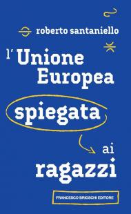 L'Unione Europea spiegata ai ragazzi