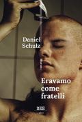 Eravamo come fratelli