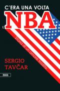 C'era una volta l'NBA. Storia di un amore tradito