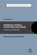 Guerra del petrolio e Resistenza palestinese. Il Medio Oriente dal 1967 al 1974. Studio in memoria di Gianni Donno