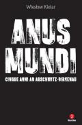 Anus mundi. Cinque anni ad Auschwitz-Birkenau