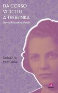 Da Corso Vercelli a Treblinka, Storia di Susanna Pardo