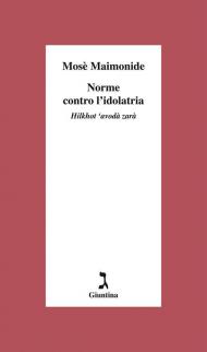 Norme contro l'dolatria. Hilkhot ‘avodà zarà