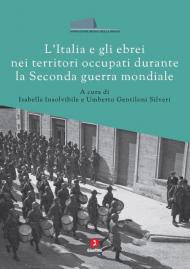 L'Italia e gli ebrei nei territori occupati durante la Seconda guerra mondiale