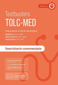 TOLC-MED. Test Medicina 2024/2025. Preparazione ai test di ammissione. Medicina, odontoiatria e veterinaria. Eserciziario commentato. Con espansione online