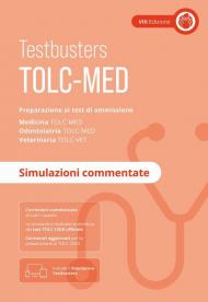 TOLC-MED. Test Medicina 2024/2025. Preparazione ai test di ammissione. Medicina, odontoiatria e veterinaria. Simulazioni commentate. Con espansione online