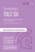 Testbusters TOLC-SU. Eserciziario commentato. Preparazione al test di ammissione dell'area umanistica. Con software di simulazione