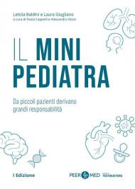 Peer4Med. Il Mini Pediatra. Da piccoli pazienti derivano grandi responsabilità