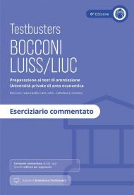 Bocconi-LUISS. Eserciziario commentato. Preparazione ai test di ammissione Università private di area economica