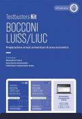 Testbusters kit. Bocconi-LUISS/LIUC. Preparazione ai test di ammissione di area economica. Con simulatore online