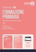 Formazione primaria. Preparazione al bando di concorso. Kit. Con simulazioni commentate online