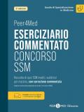 Eserciziario commentato Concorso SSM. Raccolta di quiz SSM inediti, suddivisi per materia, con correzione commentata. Preparazione per il test d'ammissione alle scuole di specializzazione in medicina. Con ebook