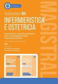 Testbusters Infermieristica e Ostetricia Magistrali. Kit. Preparazione ai test di ammissione alle Lauree Magistrali in Scienze Infermieristiche e Ostetriche. Con simulatore