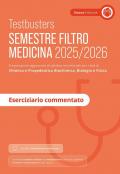 Testbusters. Semestre filtro Medicina 2025/2026. Eserciziario commentato. Preparazione per gli esami di chimica e propedeutica biochimica, biologia e fisica. Con simulatore Testbusters