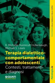 Terapia dialettico-comportamentale con adolescenti. Contesto, trattamenti e diagnosi