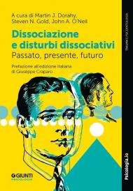 Dissociazione e disturbi dissociativi. Passato, presente, futuro