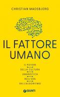 Il fattore umano. Il potere della cultura umanistica nell'era dell'algoritmo
