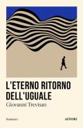 L'eterno ritorno dell’uguale