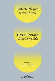 Gesù, l'amore oltre la verità
