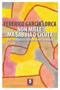 Non miele, ma sabbia o cicuta. Due conferenze tra New York e Granada