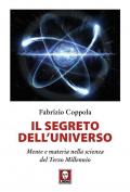 Il segreto dell'universo. Mente e materia nella scienza del terzo millennio