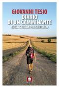 Diario di un camminante. Sulla strada per Santiago