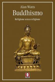 Buddhismo. Religione senza religione