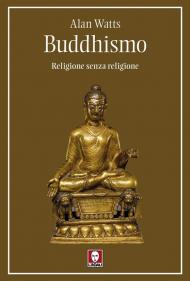 Buddhismo. Religione senza religione