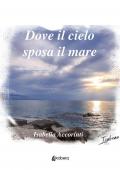 Dove il cielo sposa il mare