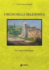 I segni della religiosità. San Zeno di Montagna